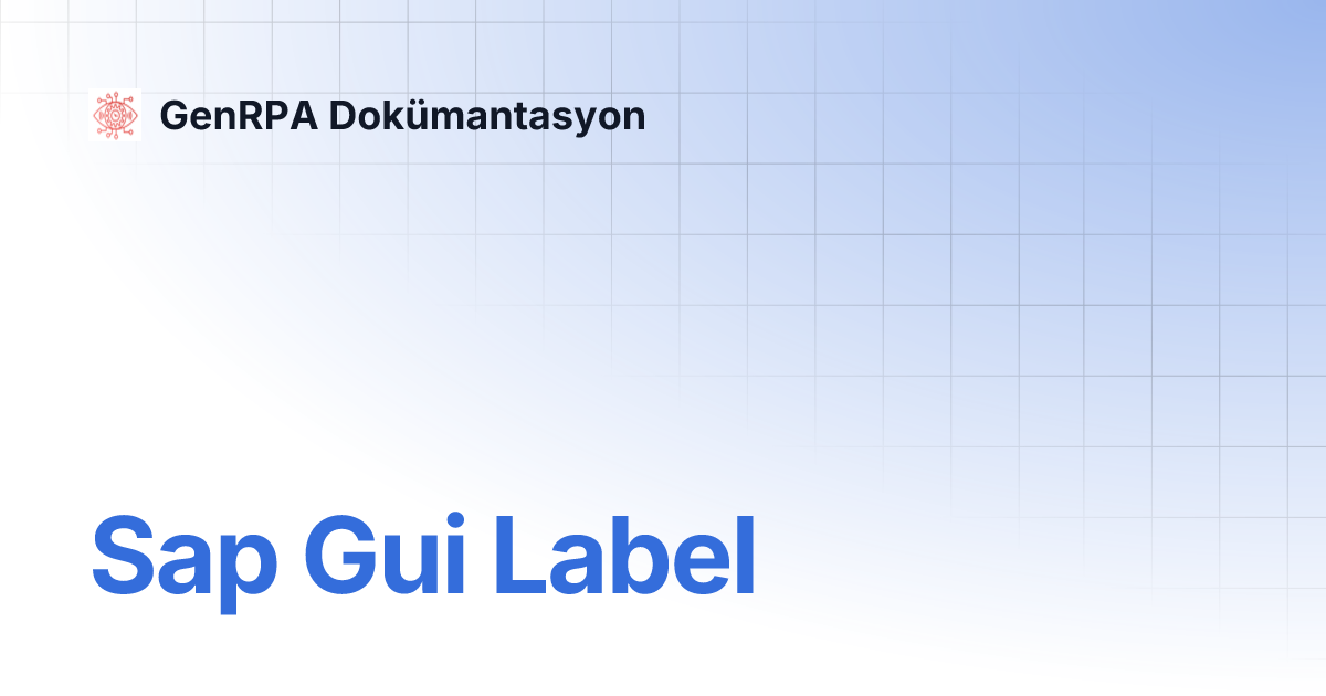 Sap Gui Label | GenRPA Dokümantasyon