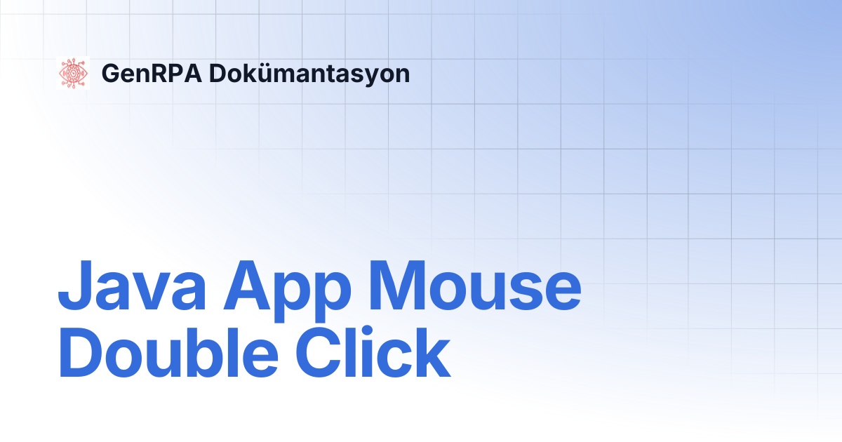 Java App Mouse Double Click | GenRPA Dokümantasyon