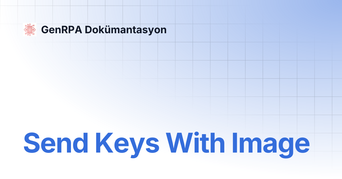 Send Keys With Image | GenRPA Dokümantasyon