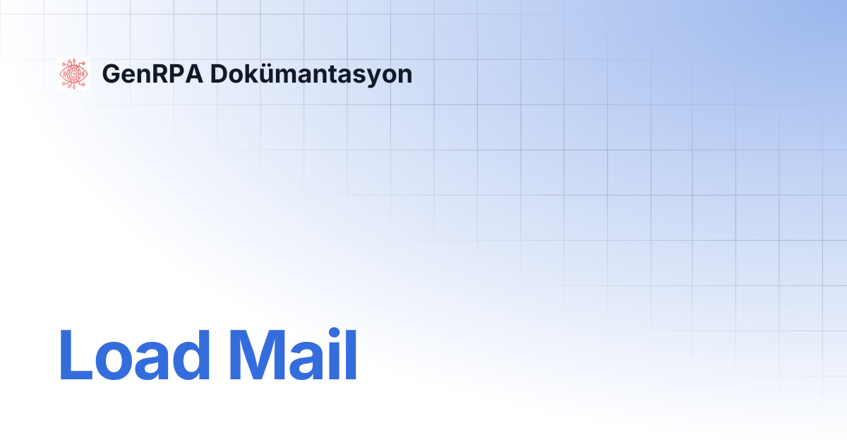 Load Mail | GenRPA Dokümantasyon