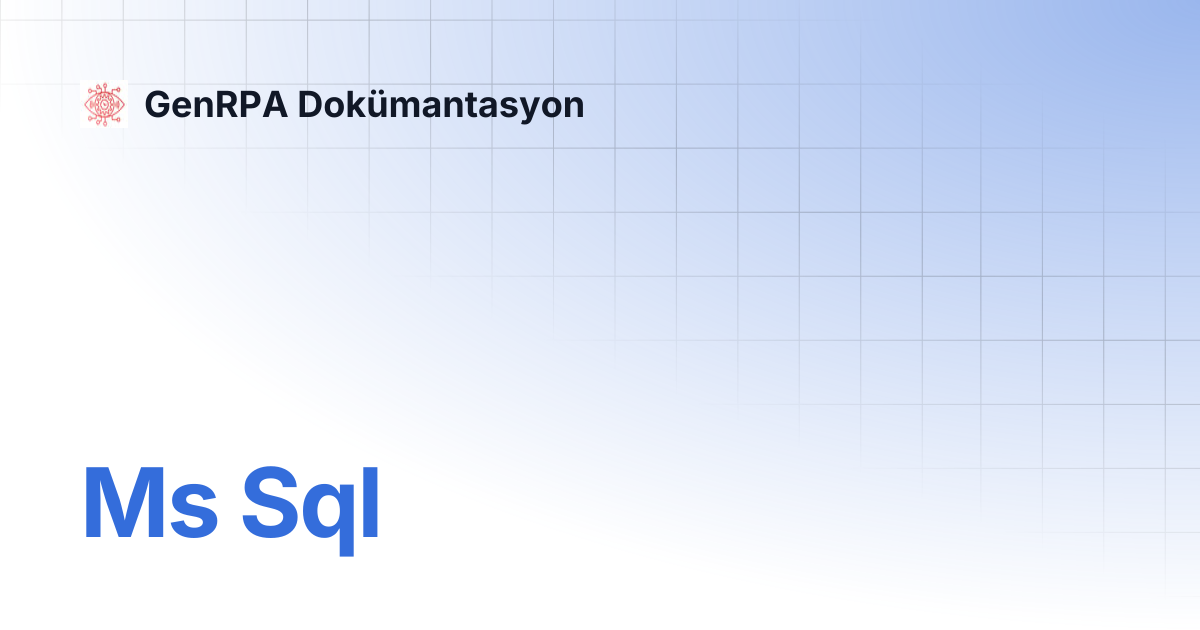 Ms Sql | GenRPA Dokümantasyon